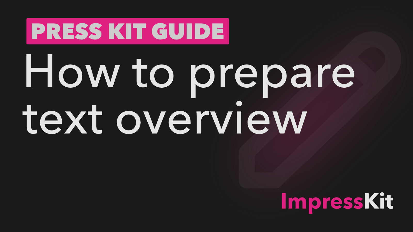 How to prepare text overview | ImpressKit